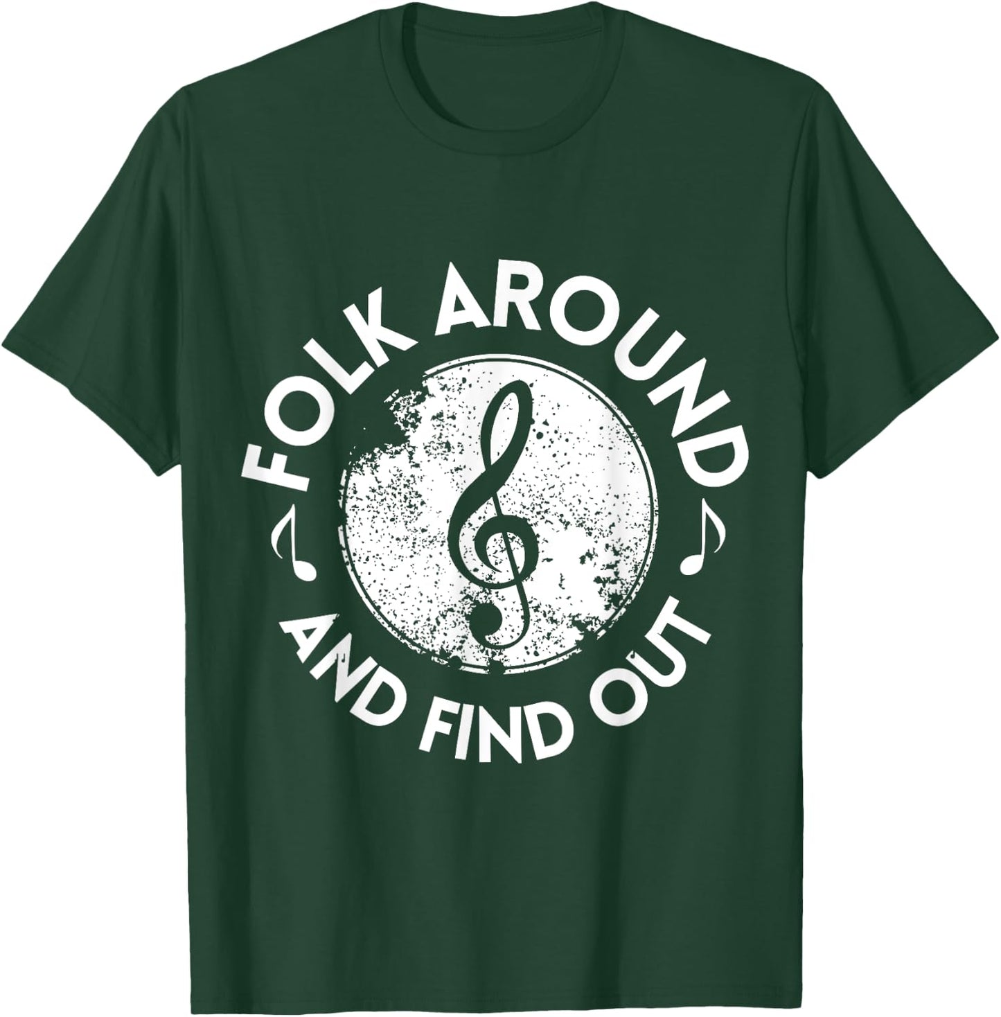 Folk Around and Find Out - Funny as Folk Design T-Shirt - T-Shirt | Forest