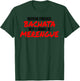 Bachata Merengue Dance Weekend Forecast Merengue Bachata T-Shirt - T-Shirt | Forest