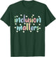 Special Education Teacher Autism Awareness Inclusion Matters T-Shirt - T-Shirt | Forest