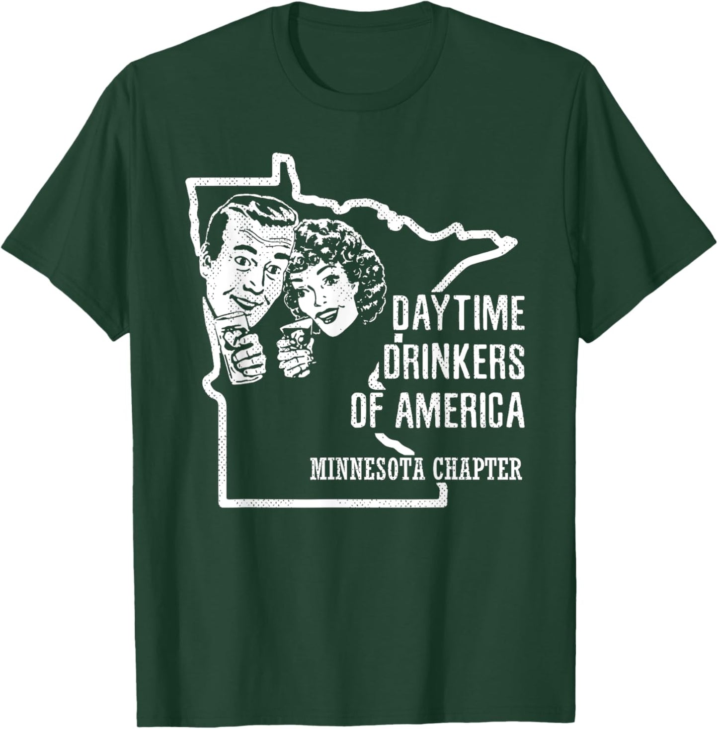 Minnesota Daytime Drinkers Shirt Beer Wine Alcohol Joke Gift T-Shirt - T-Shirt | Forest