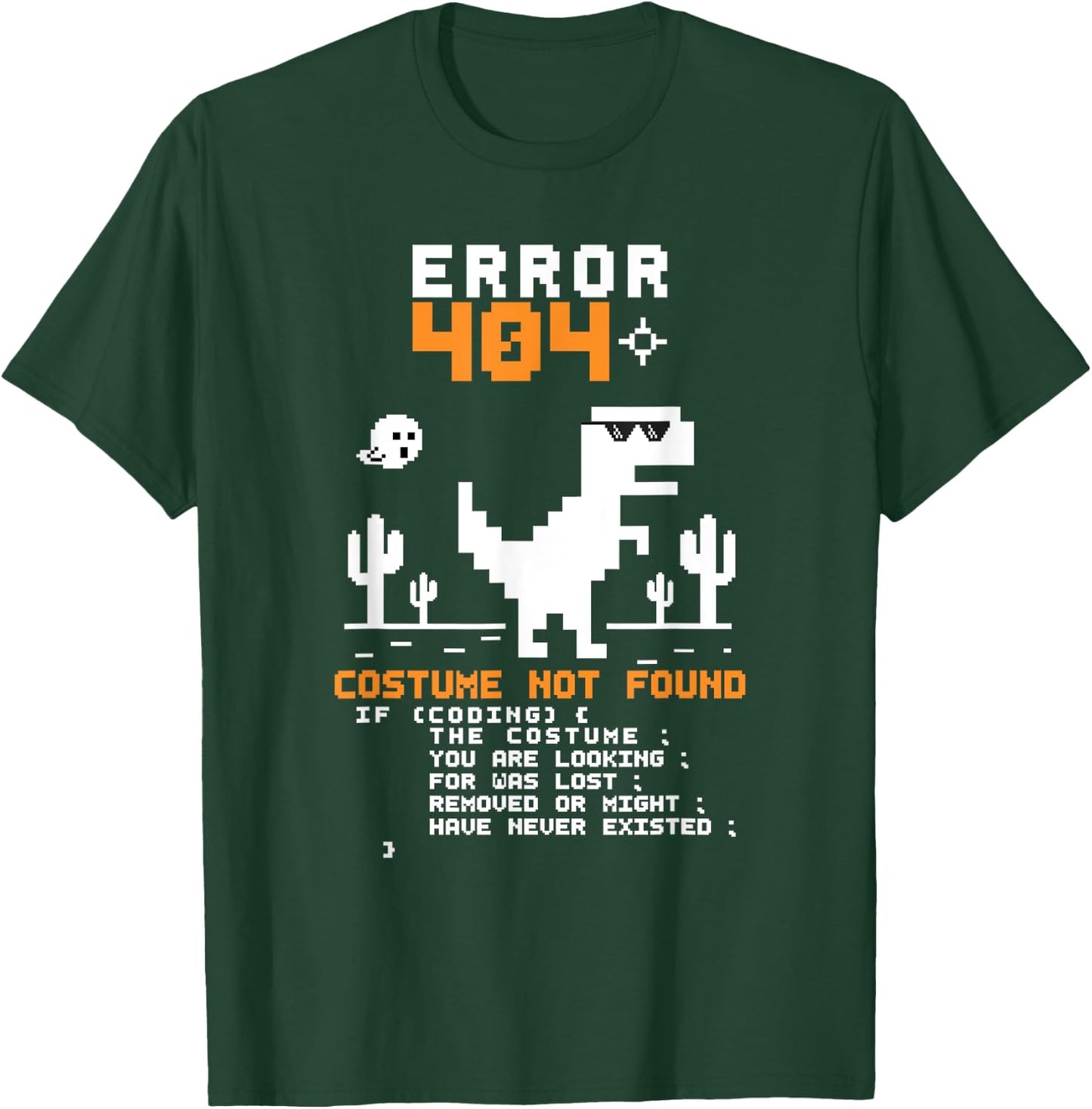 Error 404 Costume Not Found Halloween Coding Programmer Geek T-Shirt - T-Shirt | Forest