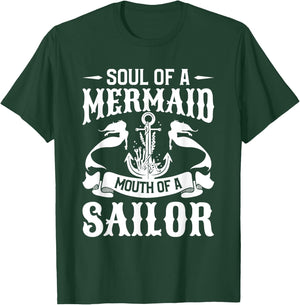 Soul Of A Mermaid Mouth Of A Sailor Mermaids T-Shirt - T-Shirt | Forest
