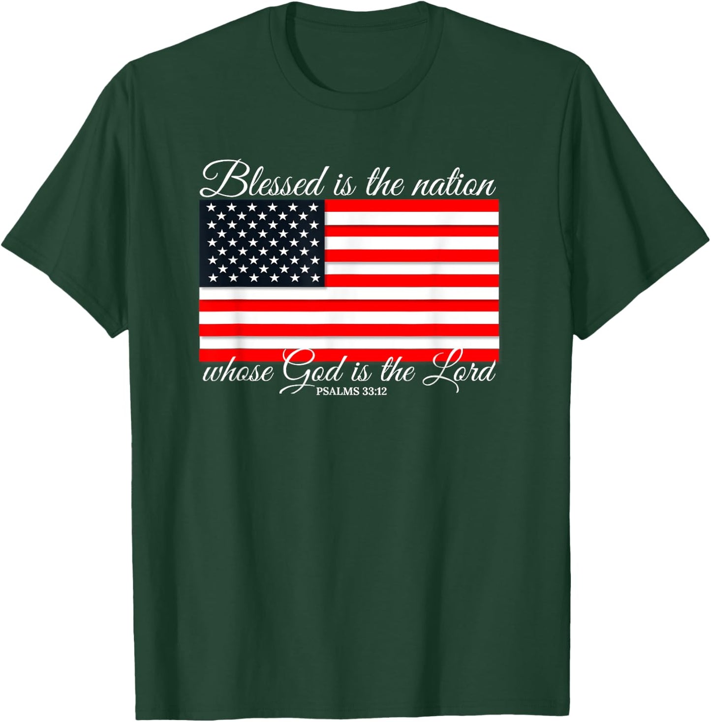 Blessed Is The Nation Psalm 33:12 4th of July Flag T-Shirt - T-Shirt | Forest