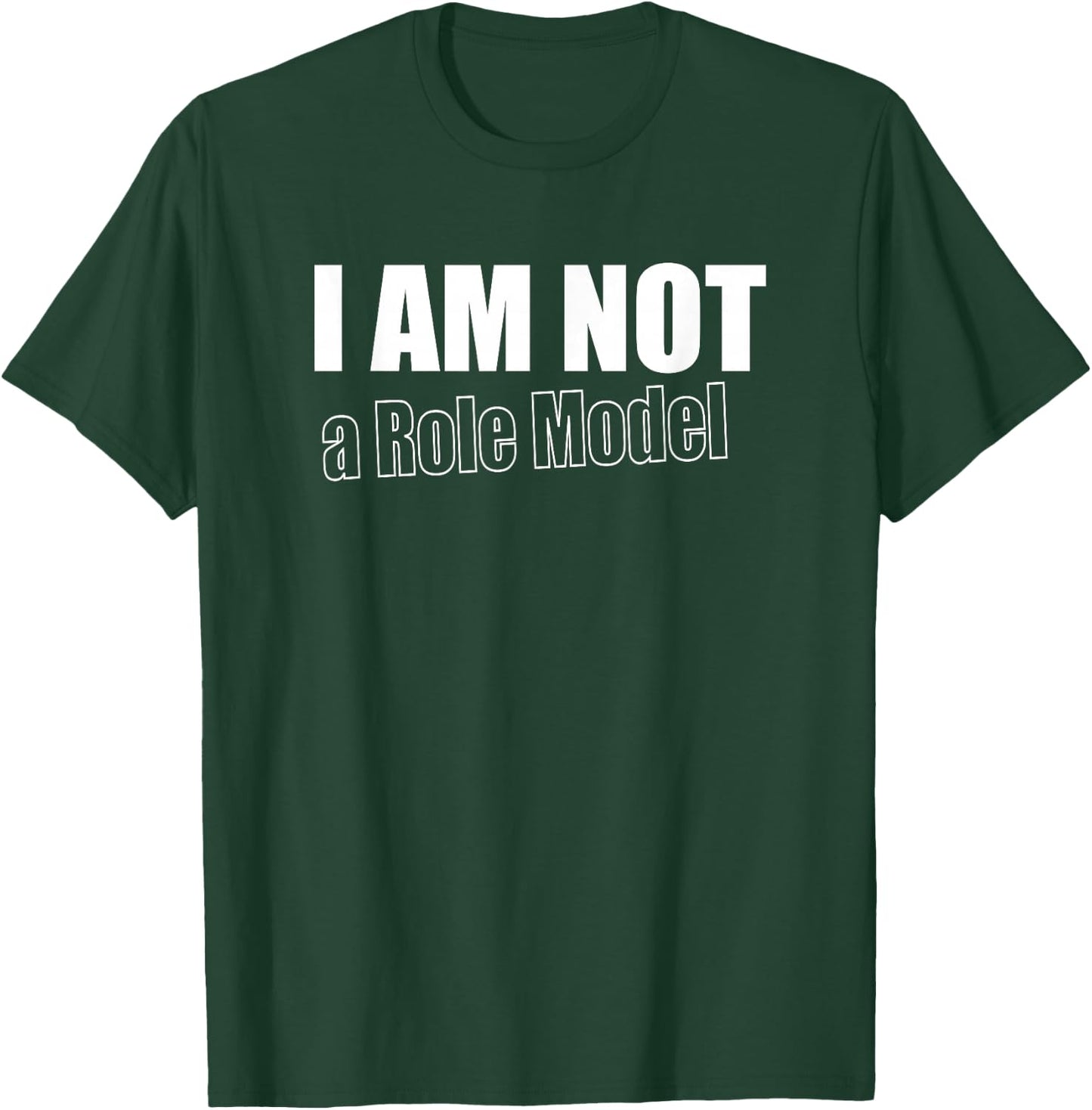 I'm not a role model T-Shirt - T-Shirt | Forest