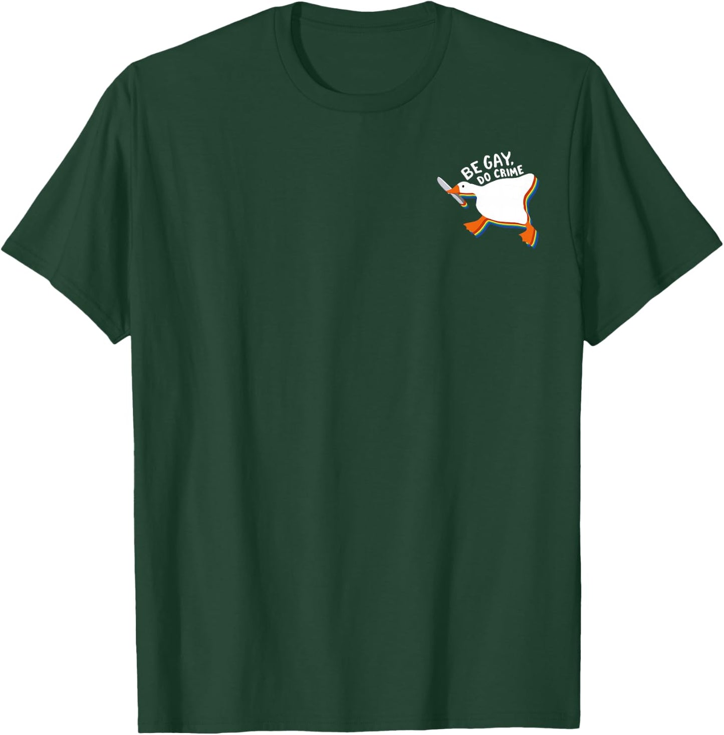 Be Gay Do Crime Goose LGBT Lesbian Gay Bisexual Trans Pride T-Shirt - T-Shirt | Forest
