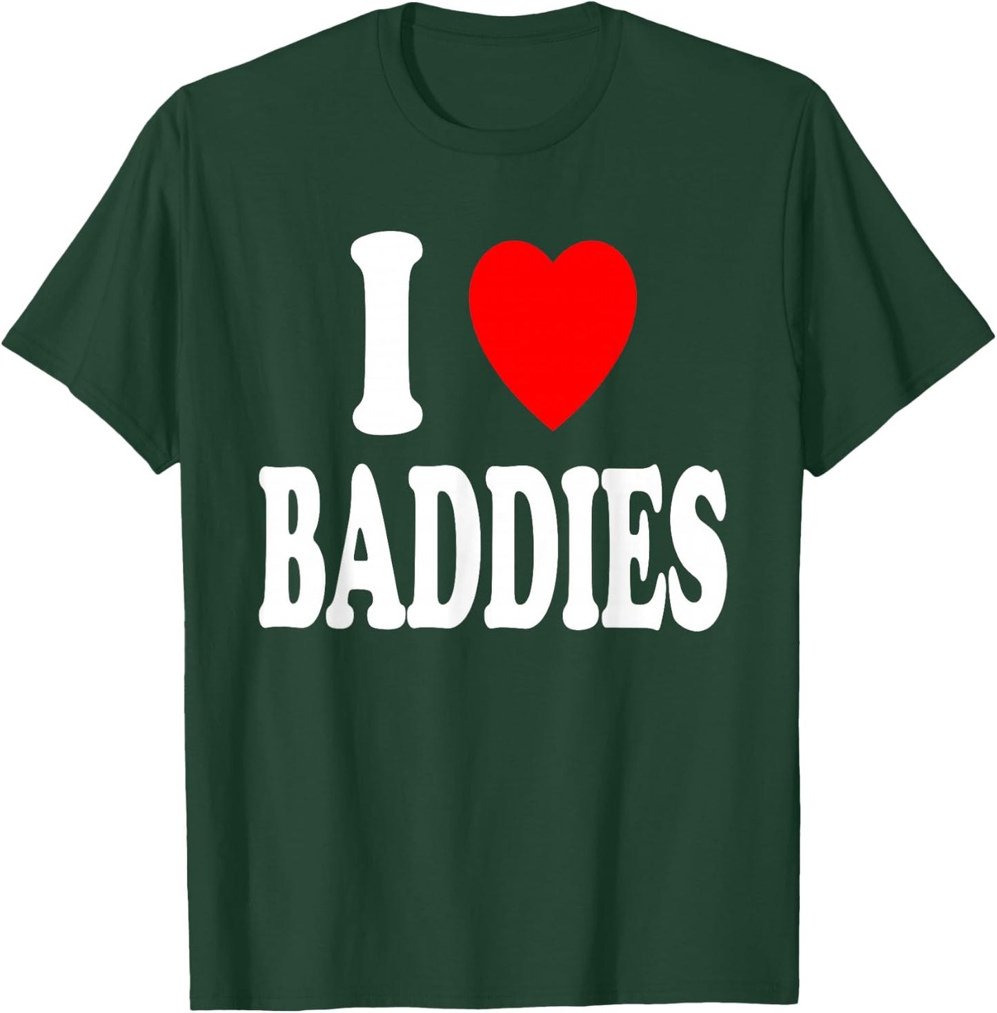 Ich liebe (liebe) Baddies Attraction Pretty Independent T-Shirt - T-Shirt | Forest