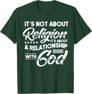 It's Not A Religion It's A Relationship Christian Jesus God T-Shirt - T-Shirt | Forest