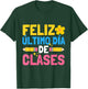 Feliz Ultimo Dia De Clases Funny School Spanish Teacher T-Shirt - T-Shirt | Forest
