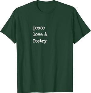 Peace Love & Poetry | Poem Literature T-Shirt - T-Shirt | Forest
