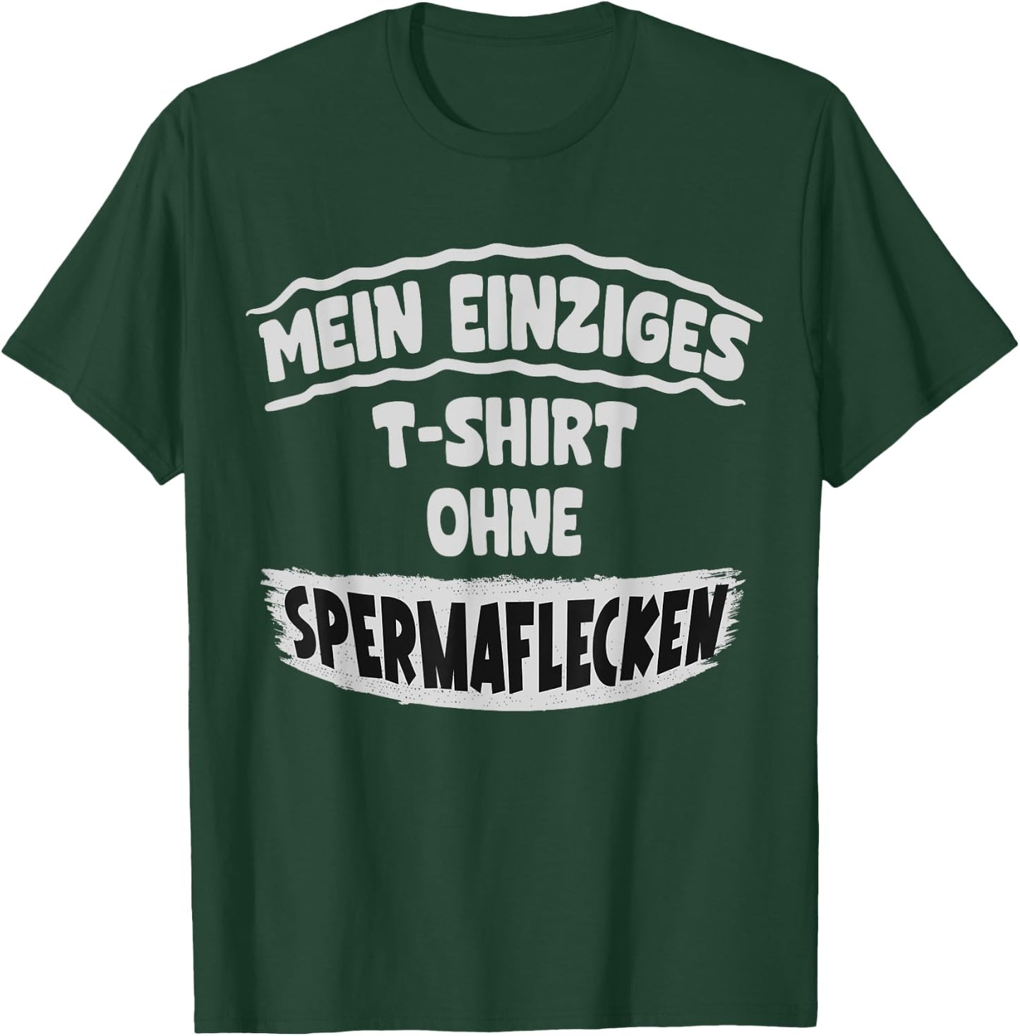 Lustiger Spruch - Sex Spruch T-Shirt - T-Shirt | Forest