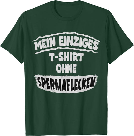Lustiger Spruch - Sex Spruch T-Shirt - T-Shirt | Forest