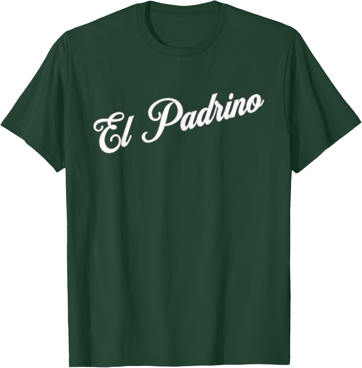La Madrina El Padrino Shirts and Gifts El Padrino, Godfather T-Shirt - T-Shirt | Forest