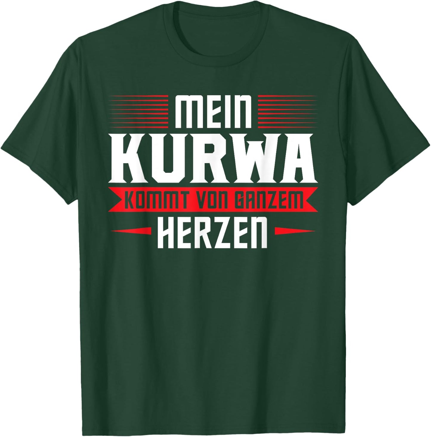Mein Kurwa kommt von ganzem Herzen Polen Kurwa T-Shirt - T-Shirt | Forest