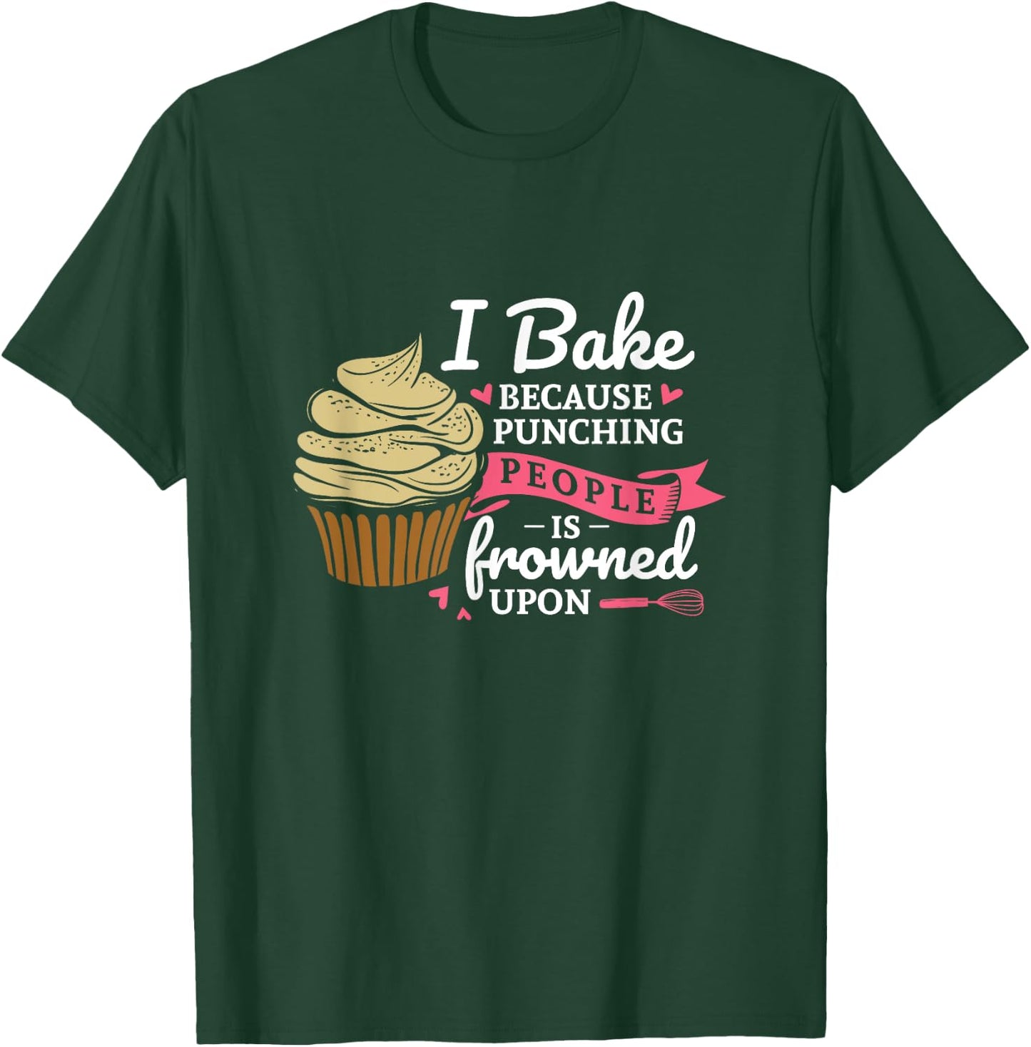 I bake because punching people is frowned upon baking Fan T-Shirt - T-Shirt | Forest
