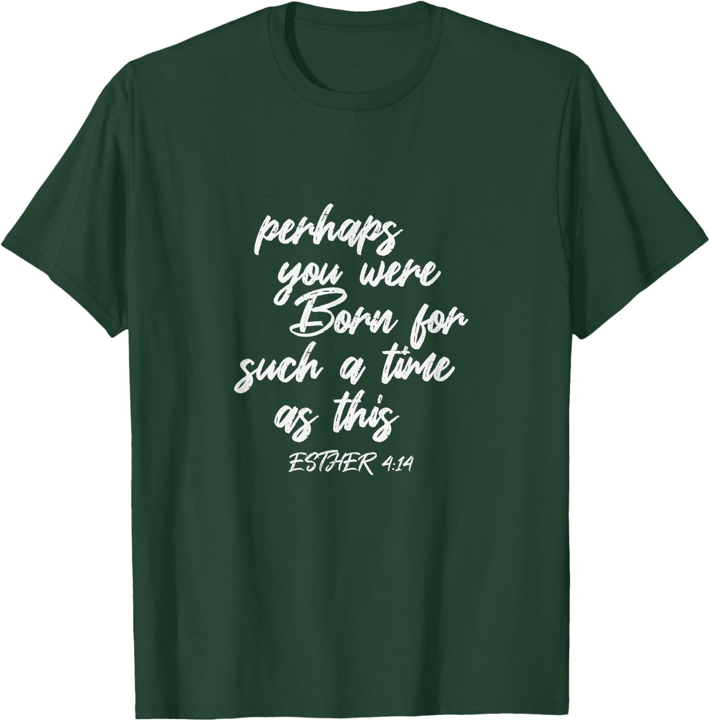 Esther 4:14 Bible Verse Cool Religion Faith Christian Gift T-Shirt - T-Shirt | Forest
