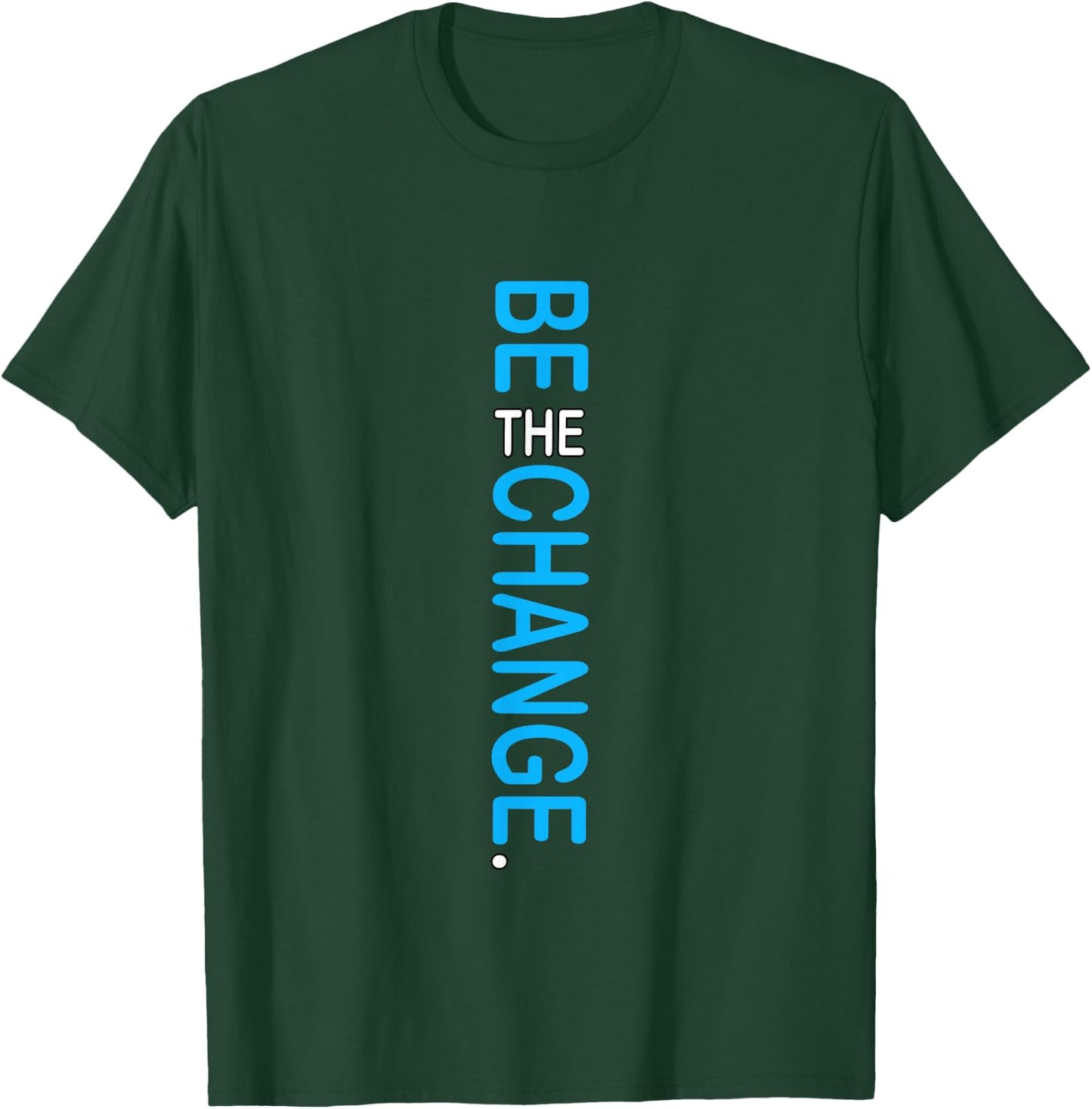 Blue Color Be The Change Blue Graphic T-Shirt - T-Shirt | Forest