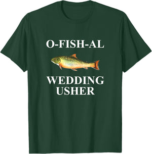 O-Fish-Al Wedding Usher T-Shirt - T-Shirt | Forest