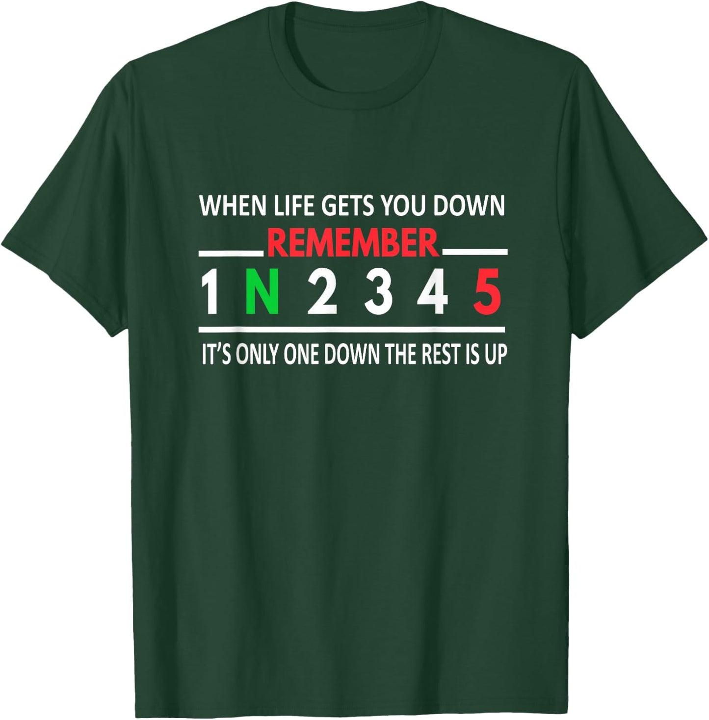 When Life Gets You 1 Down 5 Up Motorcycle Shift Pattern T-Shirt - T-Shirt | Forest