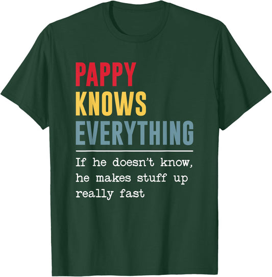 Pappy Knows Everything Shirt Funny Grandpa Father's Day T-Shirt - T-Shirt | Forest