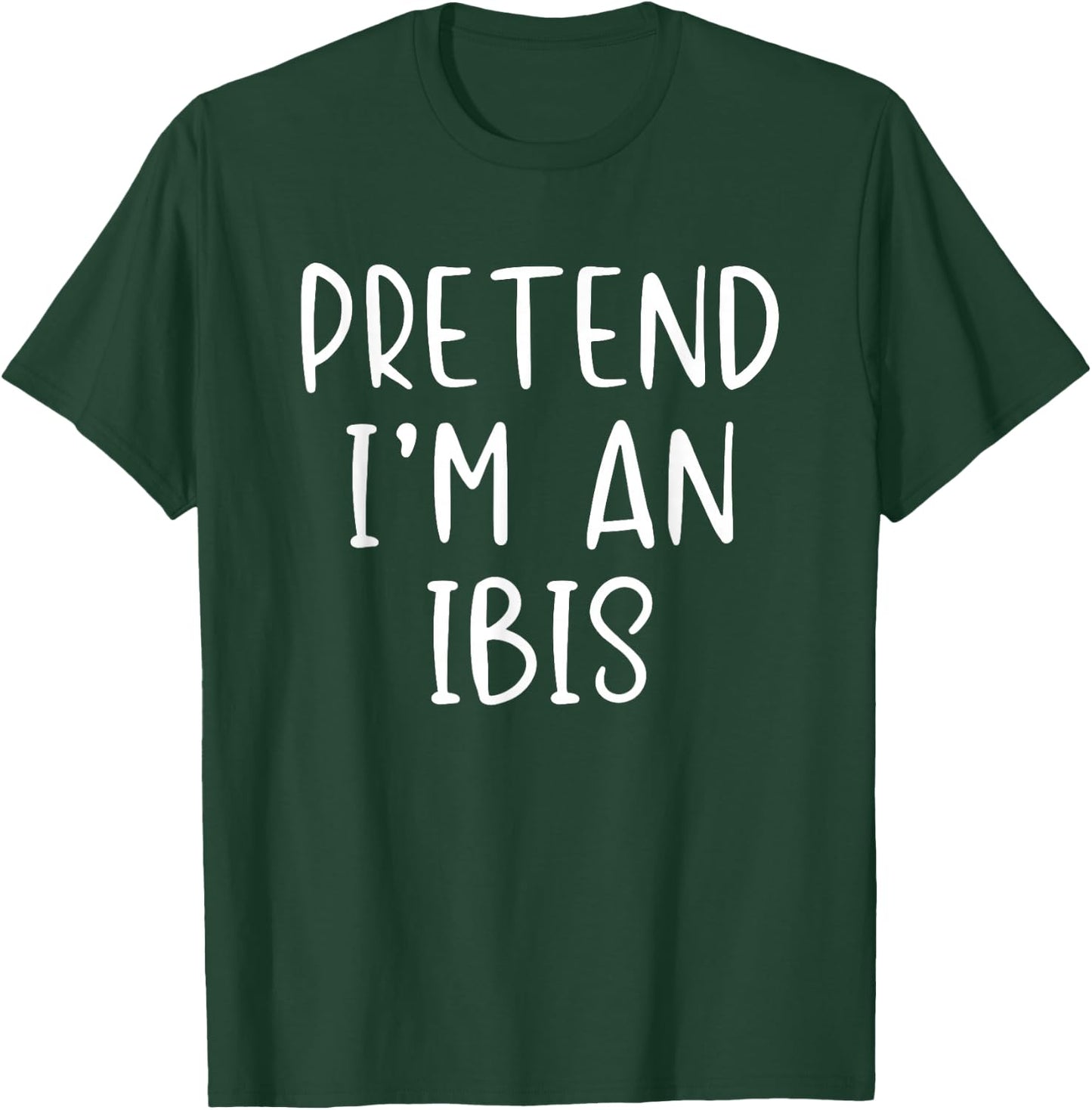 Pretend I'm An Ibis Costume Halloween Funny Simple Adult Kid T-Shirt - T-Shirt | Forest
