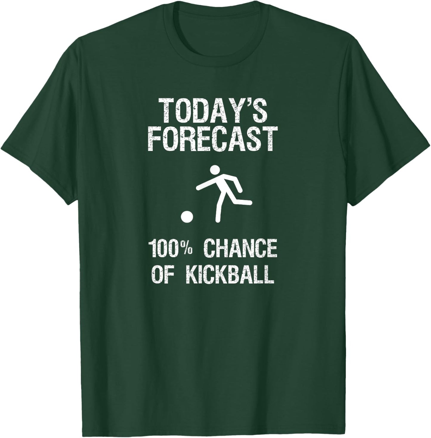 Kickball Gift - Funny Player Today's Forecast T-Shirt - T-Shirt | Forest