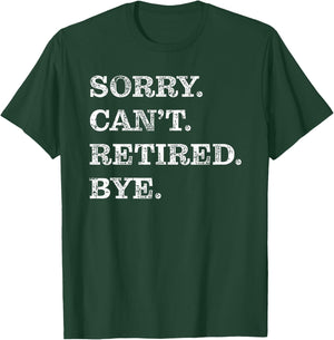 Retirement Funny Retired T-Shirt - T-Shirt | Forest