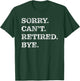 Retirement Funny Retired T-Shirt - T-Shirt | Forest