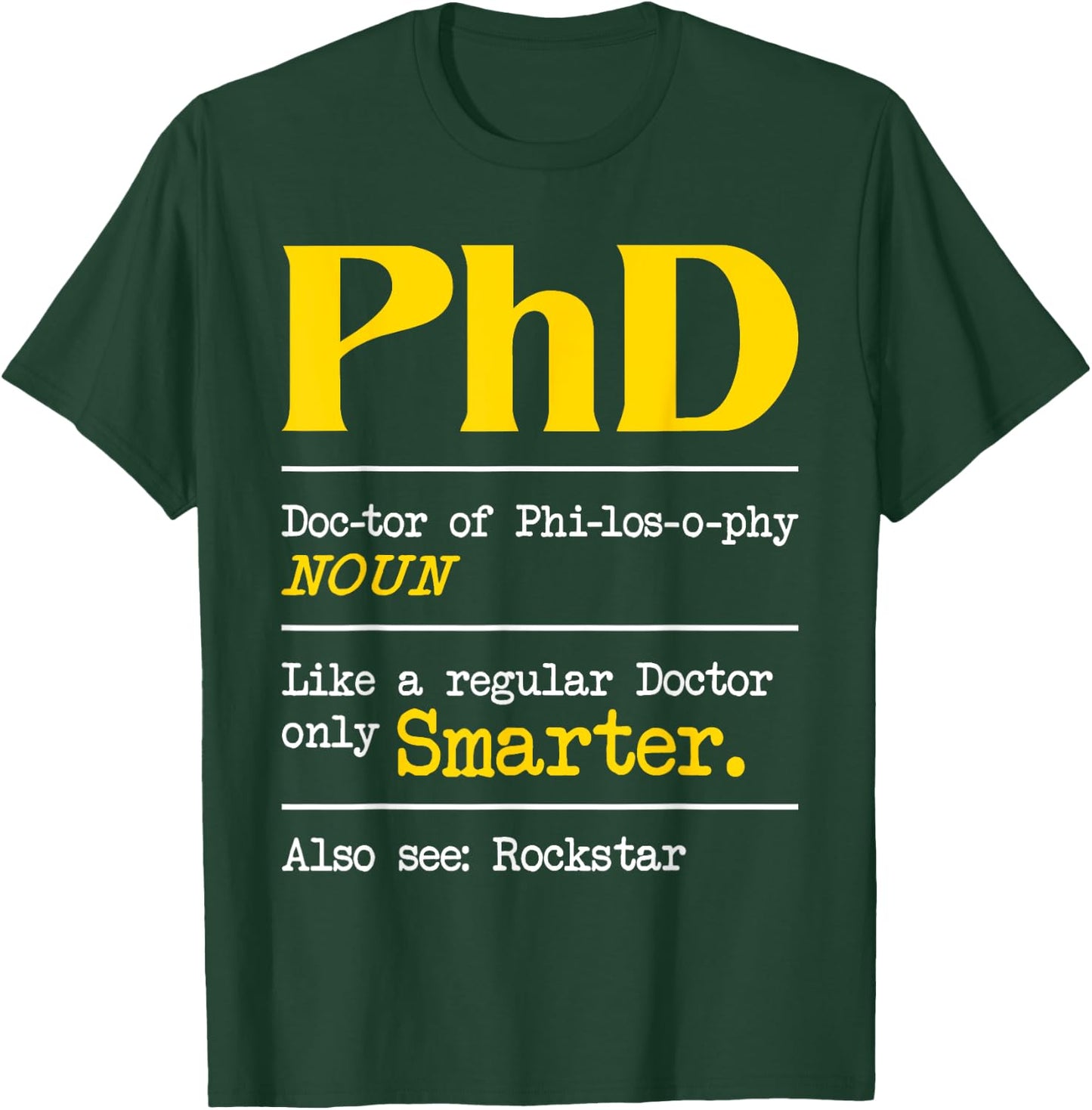 PhD Graduate Ph.D. Graduation Doctorate Degree Definition T-Shirt - T-Shirt | Forest
