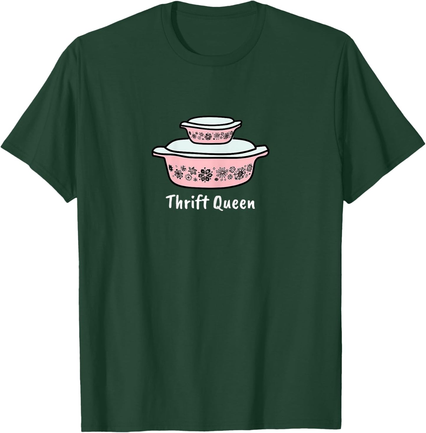 I Love Thrifting Shirts for Thrift Queen of Garage Sales T-Shirt - T-Shirt | Forest