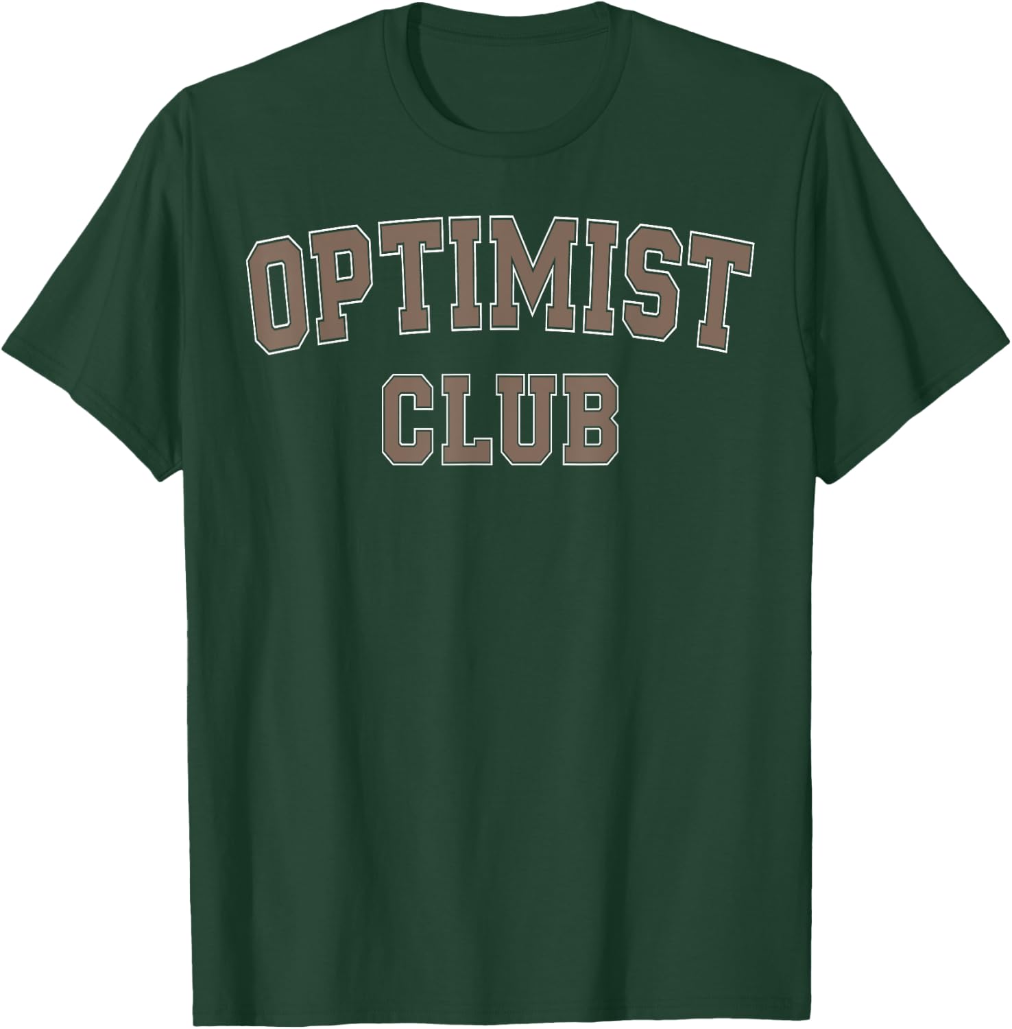 Optimist Club Shirt Women or All Optimistic Positive T-Shirt - T-Shirt | Forest