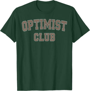 Optimist Club Shirt Women or All Optimistic Positive T-Shirt - T-Shirt | Forest