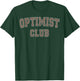 Optimist Club Shirt Women or All Optimistic Positive T-Shirt - T-Shirt | Forest