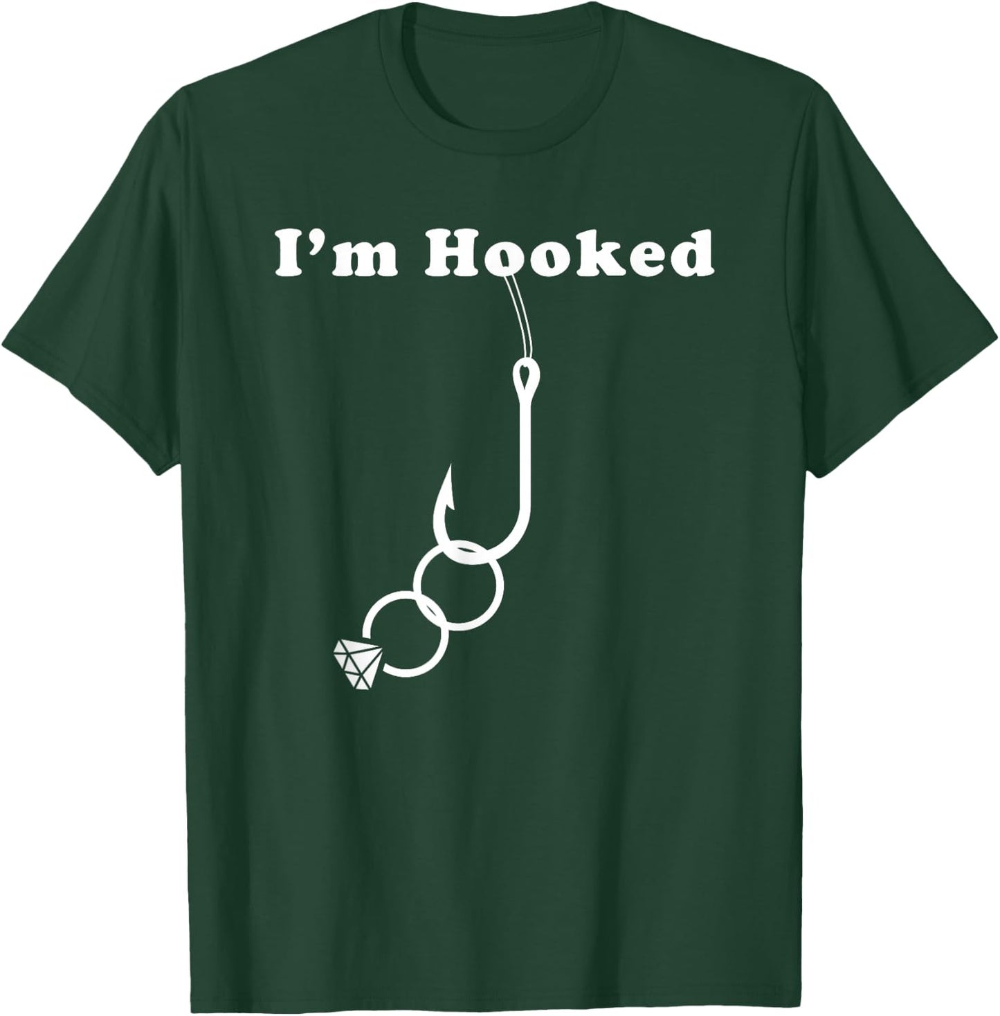 Groom or Fiance Engagement Fishing Gift - I'm Hooked T-Shirt - T-Shirt | Forest