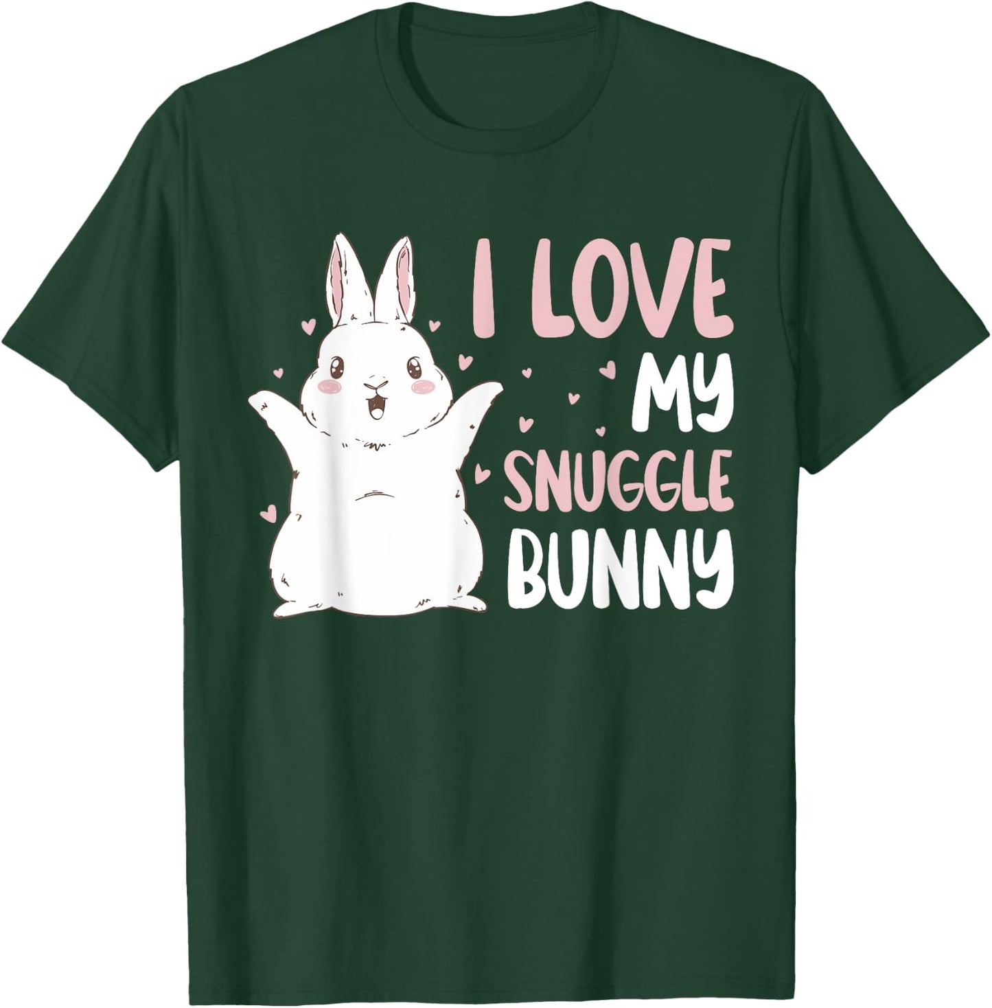 Official sleep bunny I LOVE MY SNUGGLE BUNNY T-Shirt - T-Shirt | Forest