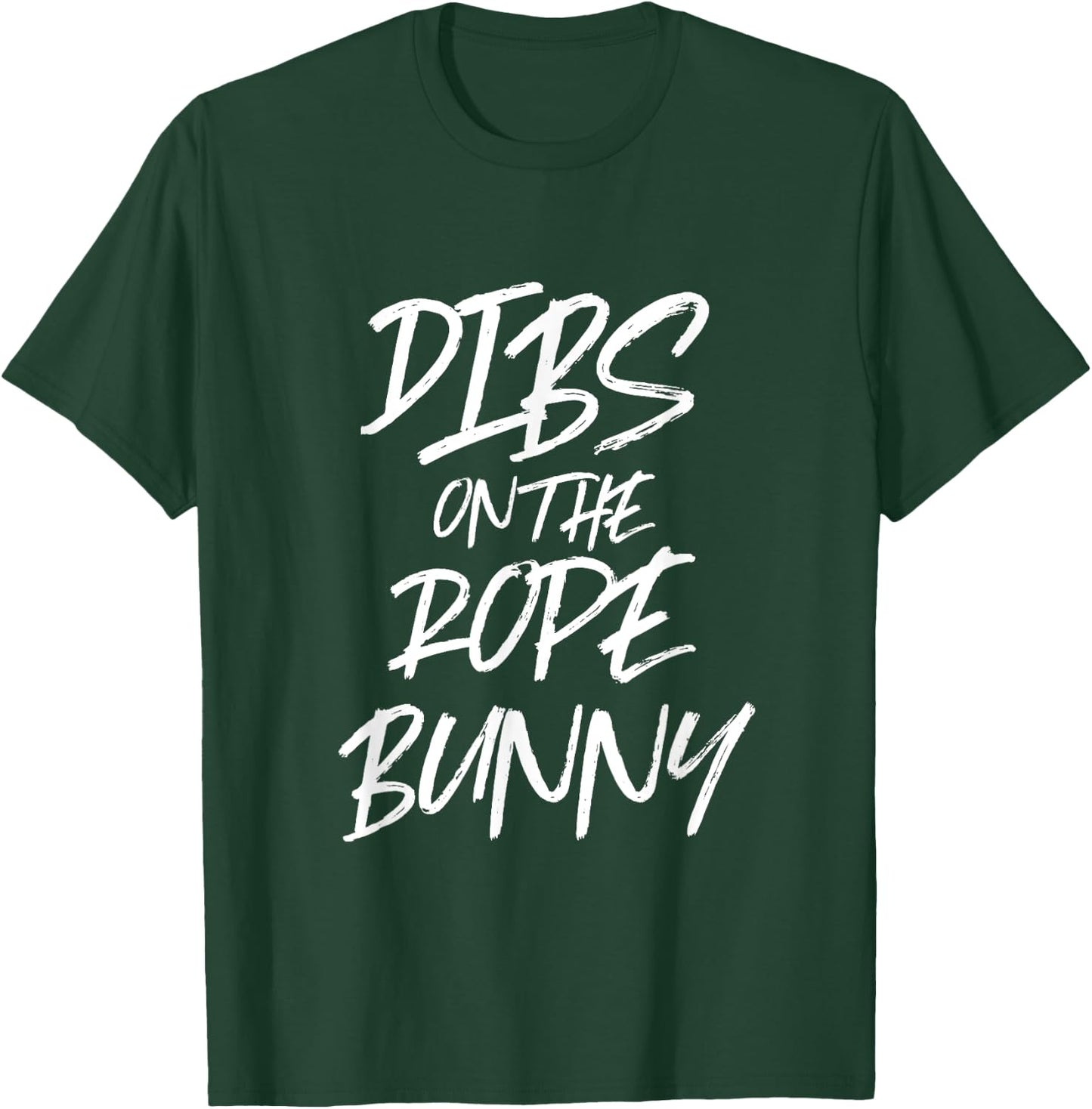 Dibs On The Rope Bunny Funny T Shirt Bdsm Bondage Suspension T-Shirt - T-Shirt | Forest