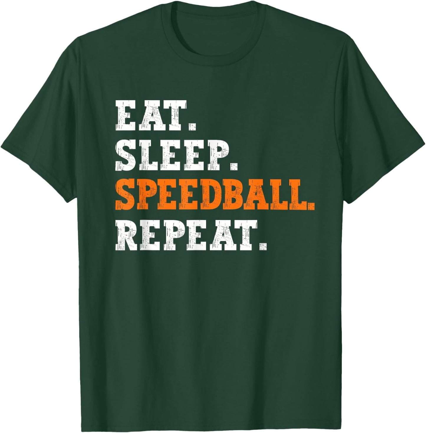 Eat Sleep Speedball Repeat Design Sports Enthusiast Apparel T-Shirt - T-Shirt | Forest