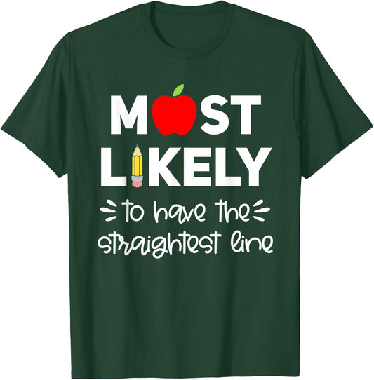 Most Likely to Teacher Shirt Funny First Day of School Group T-Shirt - T-Shirt | Forest