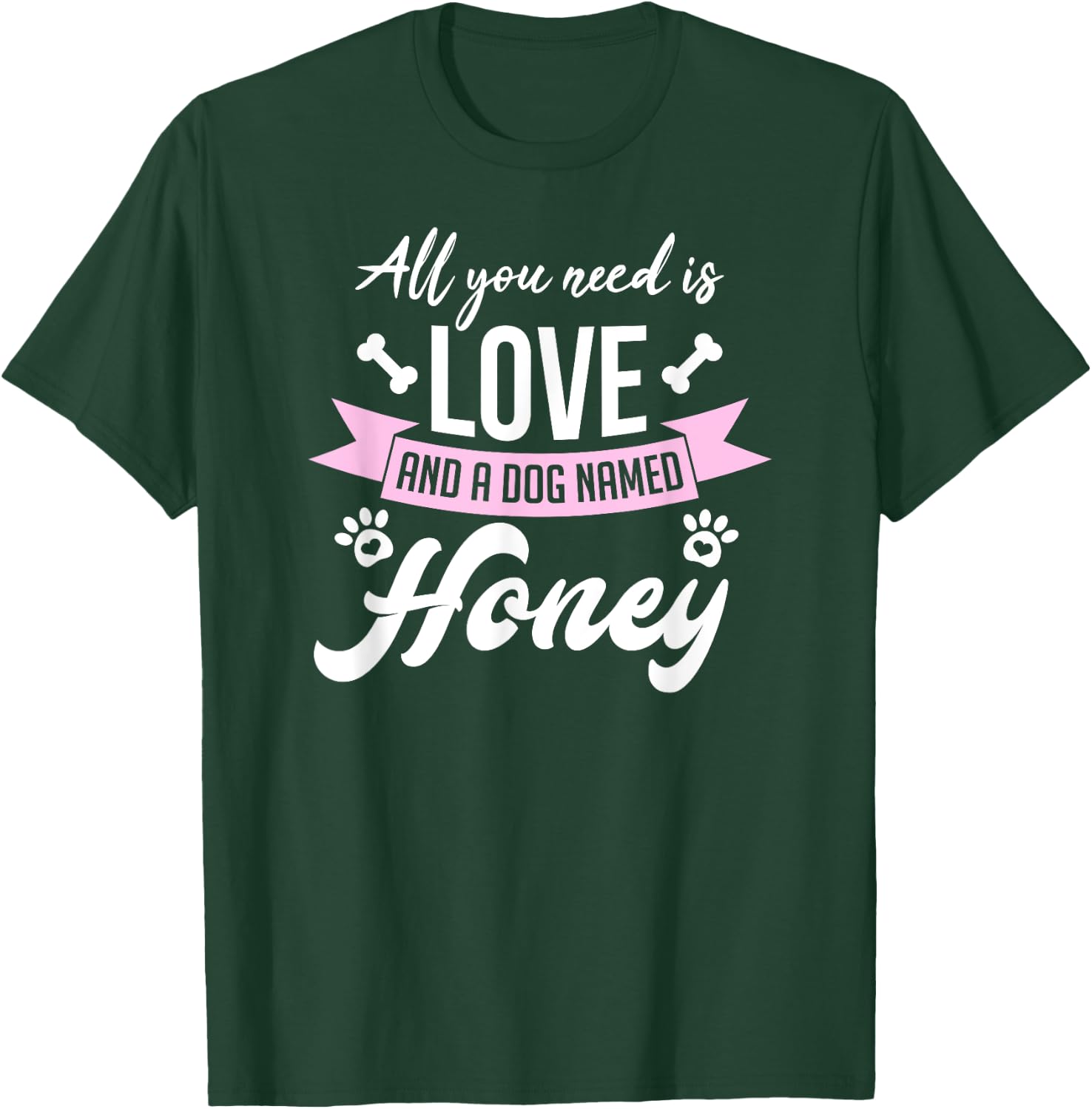 All You Need Is Love And A Dog Named Honey Owner Men Women Girls Kids T-Shirt - T-Shirt | Forest