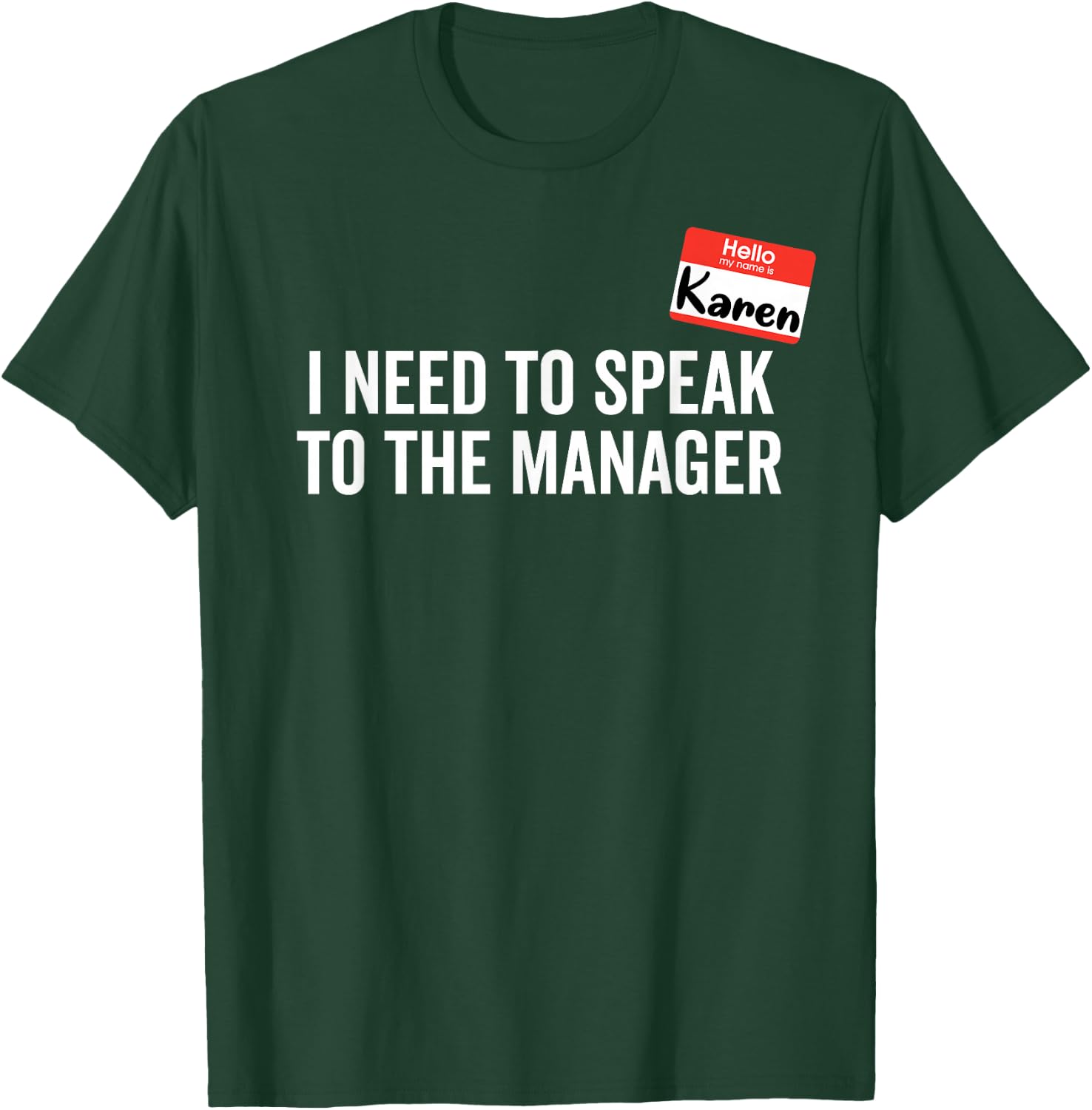 Karen Costume I Need to Speak with the Manager , black T-Shirt - T-Shirt | Forest
