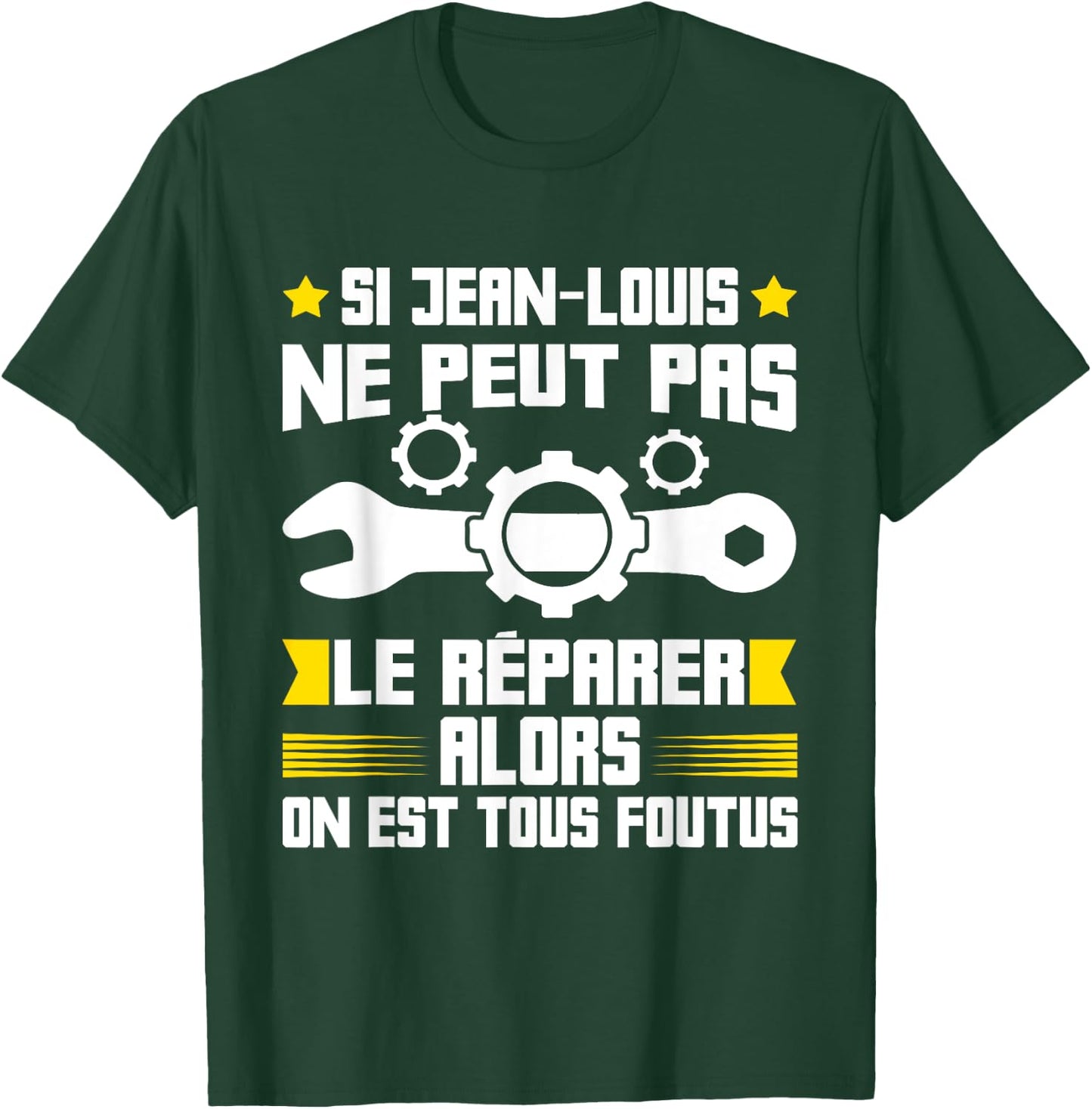 Humour Jean-Louis First Name Bricoleur Mécano Plumber T-Shirt - T-Shirt | Forest