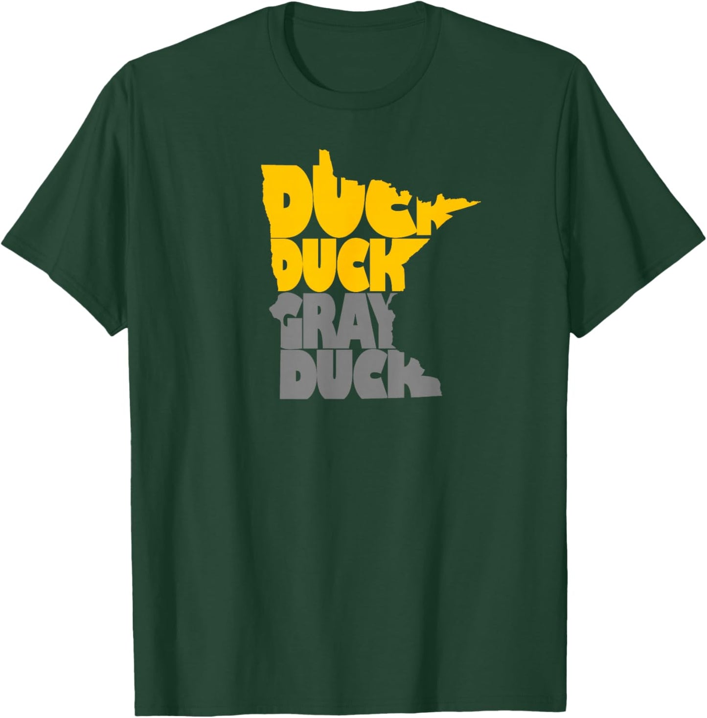 Duck, Duck, Gray Duck - Minnesota Classic Saying - Shirt T-Shirt - T-Shirt | Forest