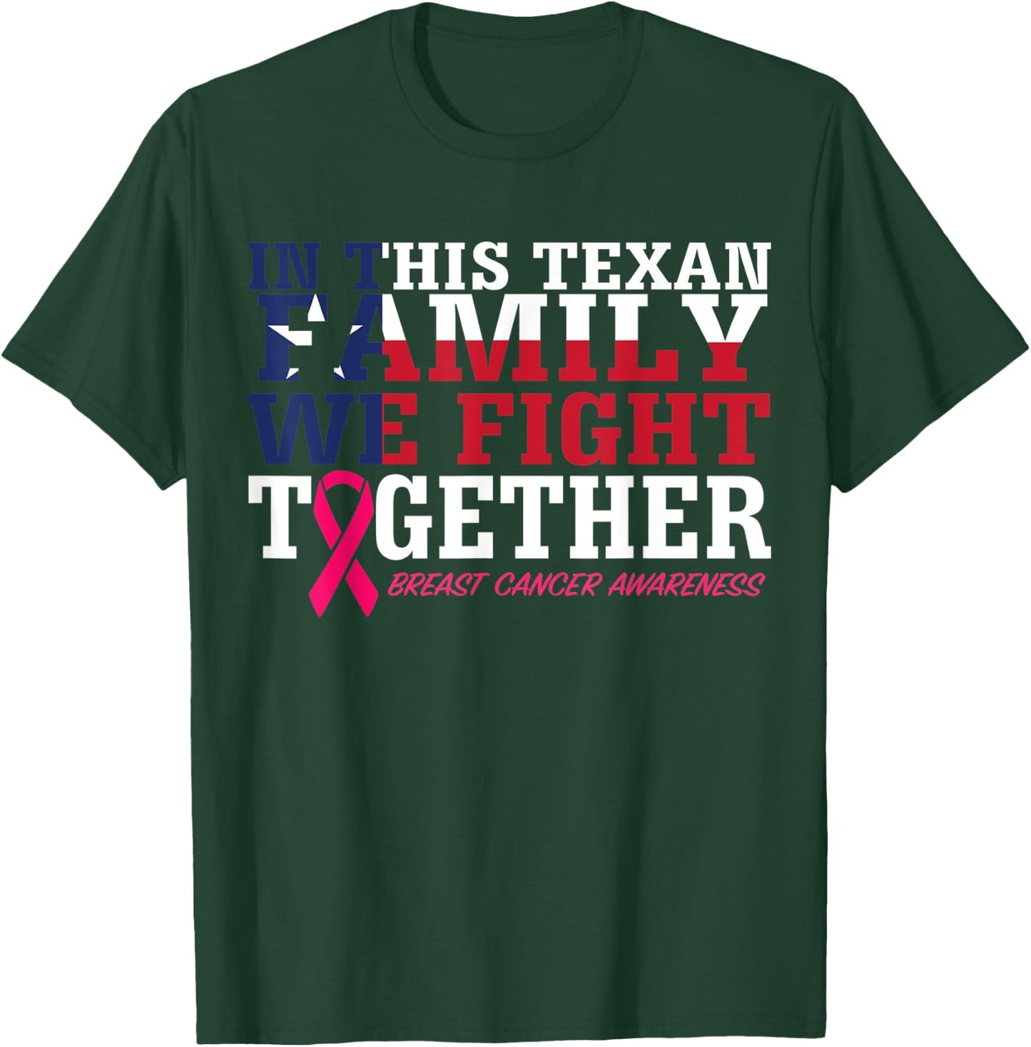 In This Texan Family We Fight Together Breast Cancer Ribbon T-Shirt - T-Shirt | Forest