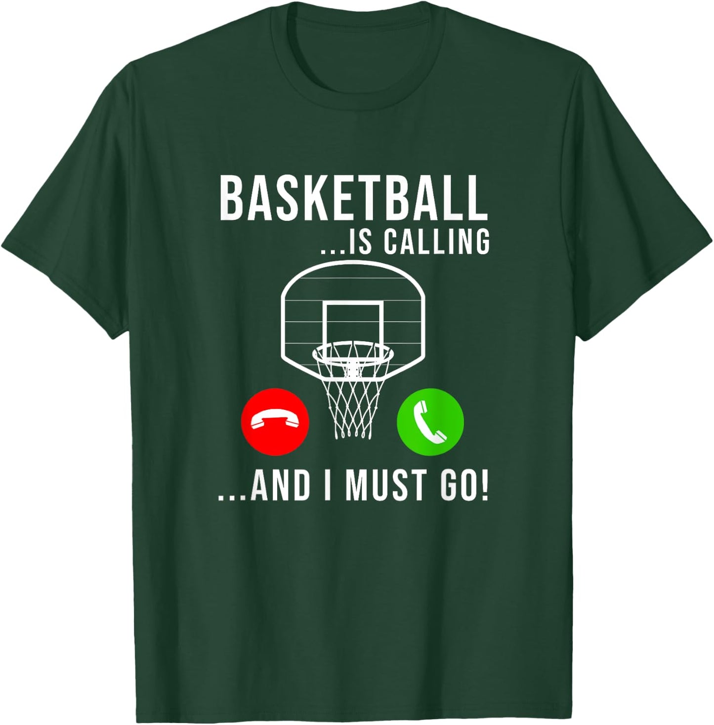 Basketball Is Calling - Basketball Funny Basketball Player T-Shirt - T-Shirt | Forest