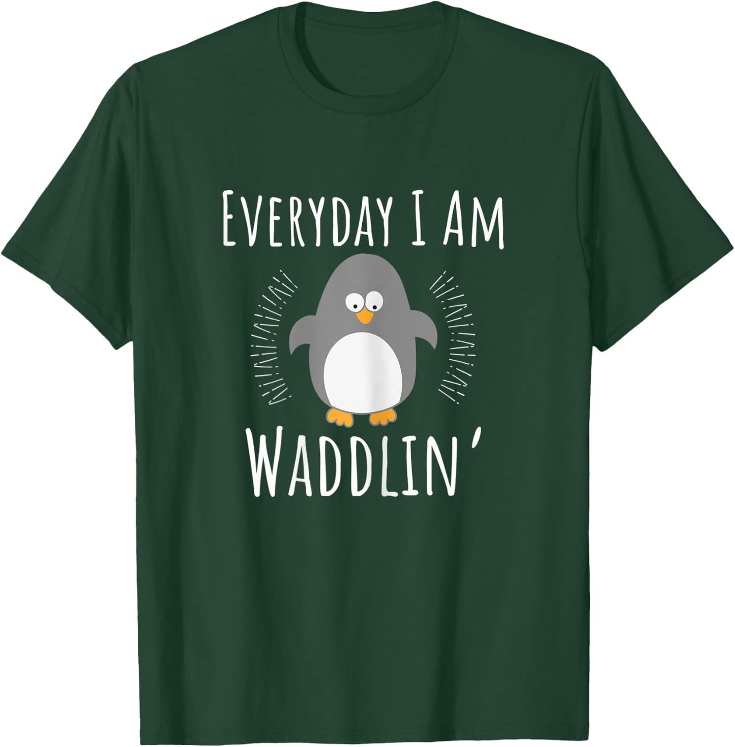 Pregnancy Announcement - Everyday I Am Waddlin Penguin T-Shirt - T-Shirt | Forest