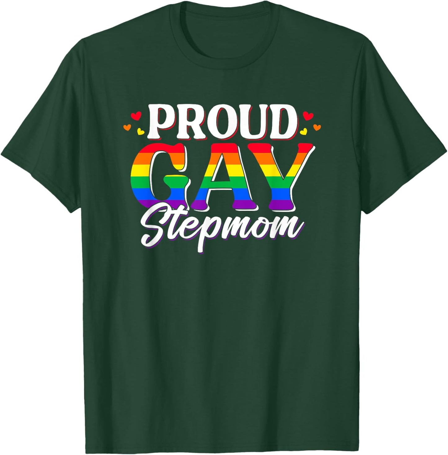 Proud Gay Stepmom LGBT Bonus Mom Pride Month Ally T-Shirt - T-Shirt | Forest
