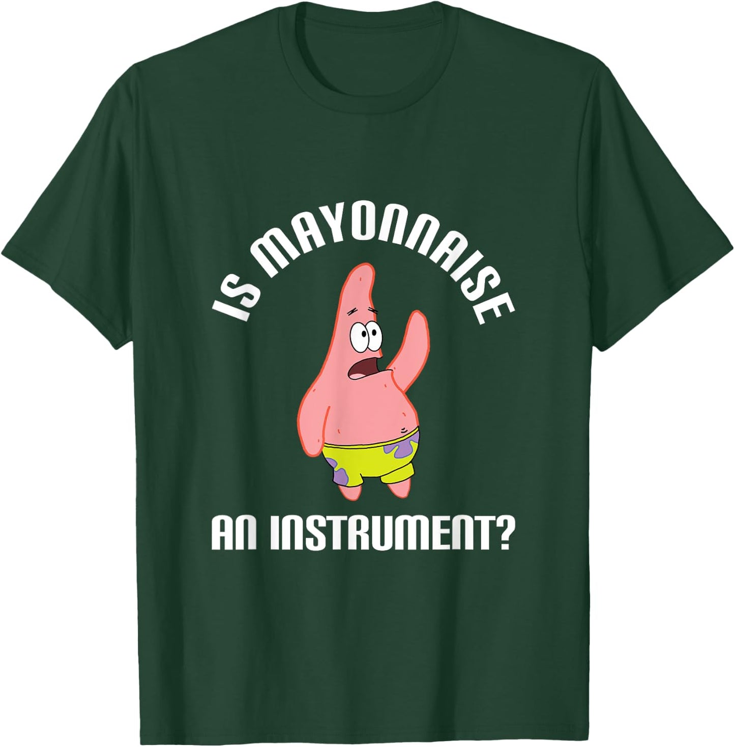 Mademark SpongeBob SquarePants - SpongeBob SquarePants is Mayonnaise an Instrument? T-Shirt - T-Shirt | Forest