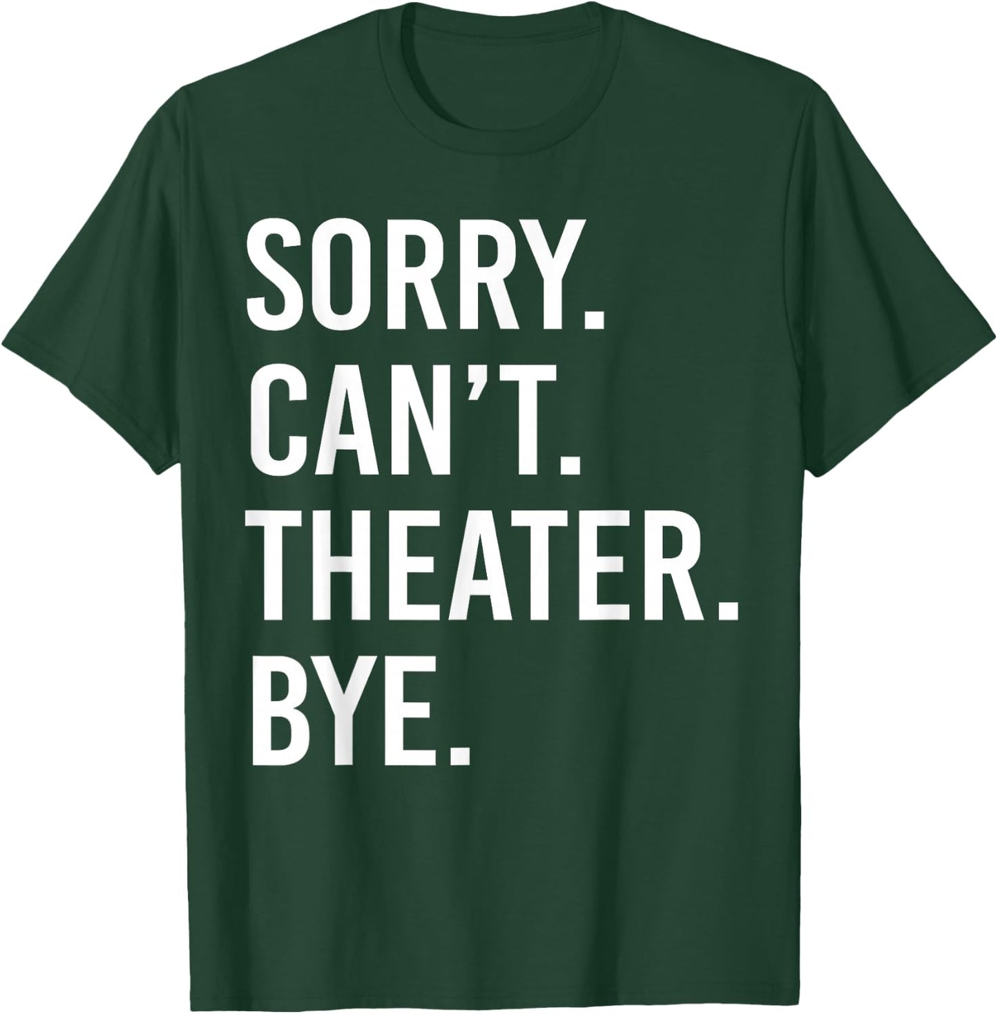 Lustiges Theater T-Shirt - T-Shirt | Forest