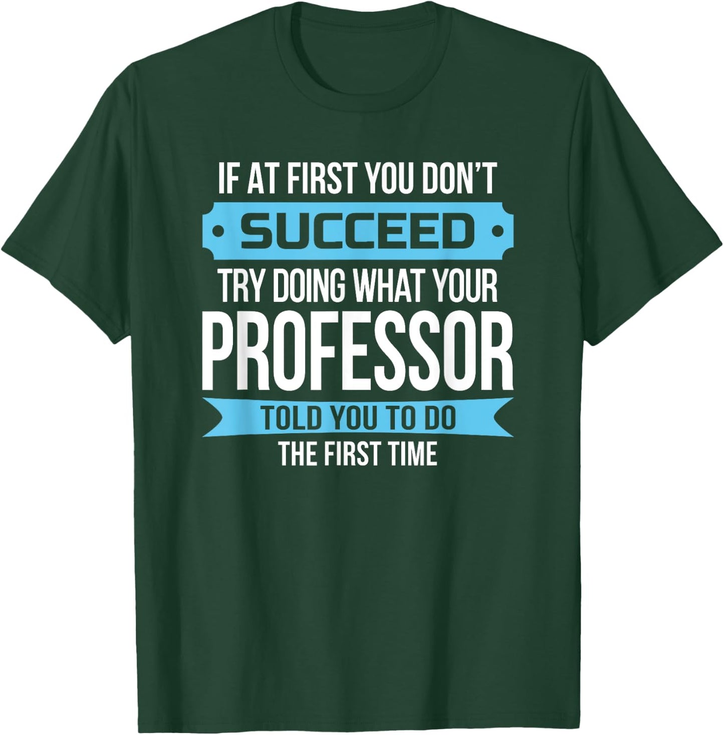 Professor Funny Appreciation Gift T-Shirt - T-Shirt | Forest