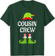 Cousin Crew Elf Christmas Funny Xmas Family Matching Pajamas T-Shirt - T-Shirt | Forest