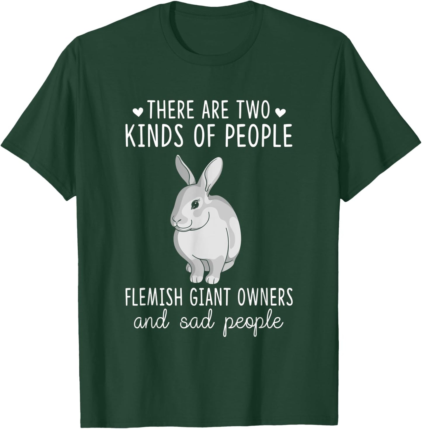 Sad People and Flemish Giant Owner Shirt, Rabbit Lover T-Shirt - T-Shirt | Forest